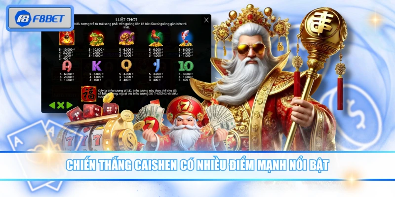 Chơi Chiến Thắng Caishen F8BET Nhận Lộc Lớn Mỗi Ngày 3 Chiến thắng Caishen có nhiều điểm mạnh nổi bật