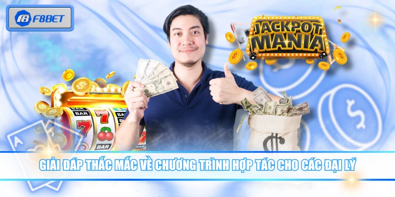 Đại Lý F8BET - Lối Tắt Kiếm Tiền Online Bùng Nổ 2026 3 Giải đáp thắc mắc về chương trình hợp tác cho các đại lý