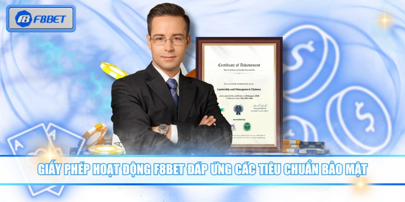 3 Giấy Phép Hoạt Động Khẳng Định Uy Tín, Chất Lượng F8BET 1 Giấy phép hoạt động F8BET đáp ứng các tiêu chuẩn bảo mật